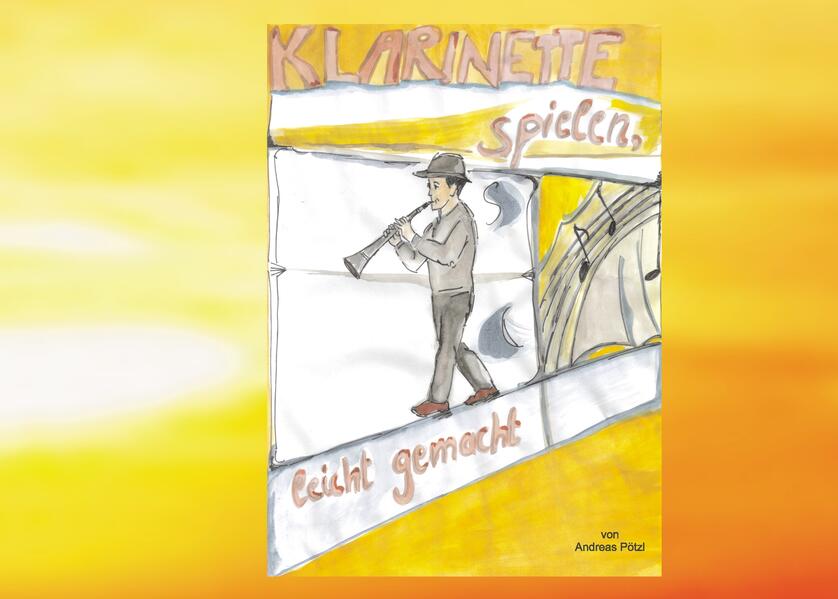 Klarinette spielen leicht gemacht!