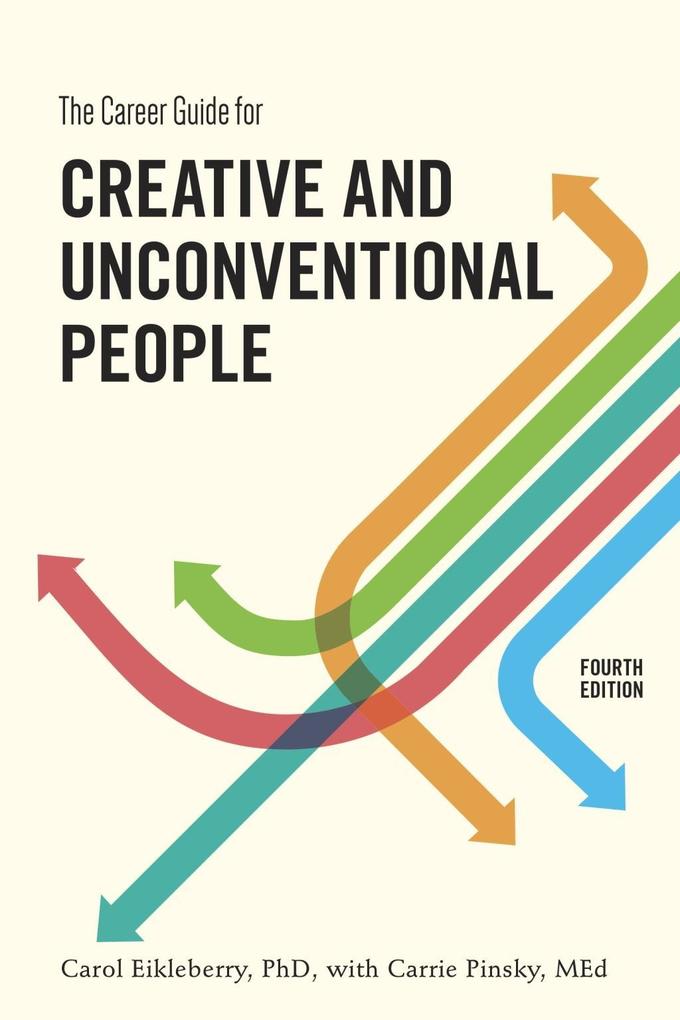 The Career Guide for Creative and Unconventional People Fourth Edition