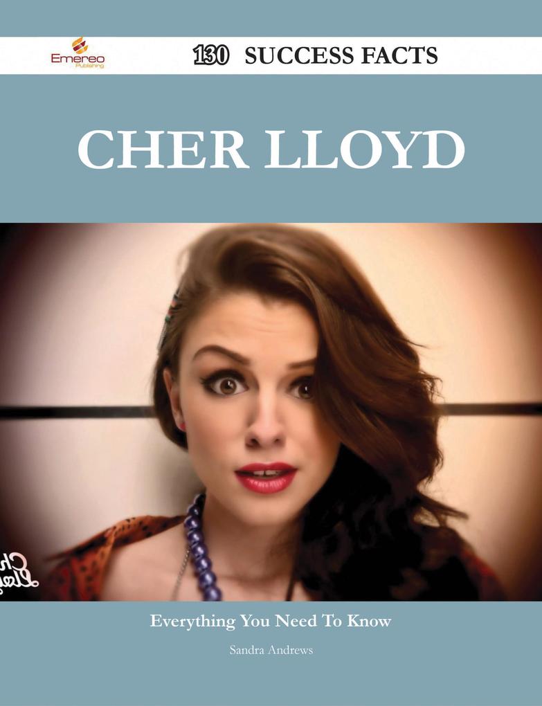 Cher Lloyd 130 Success Facts - Everything you need to know about Cher Lloyd