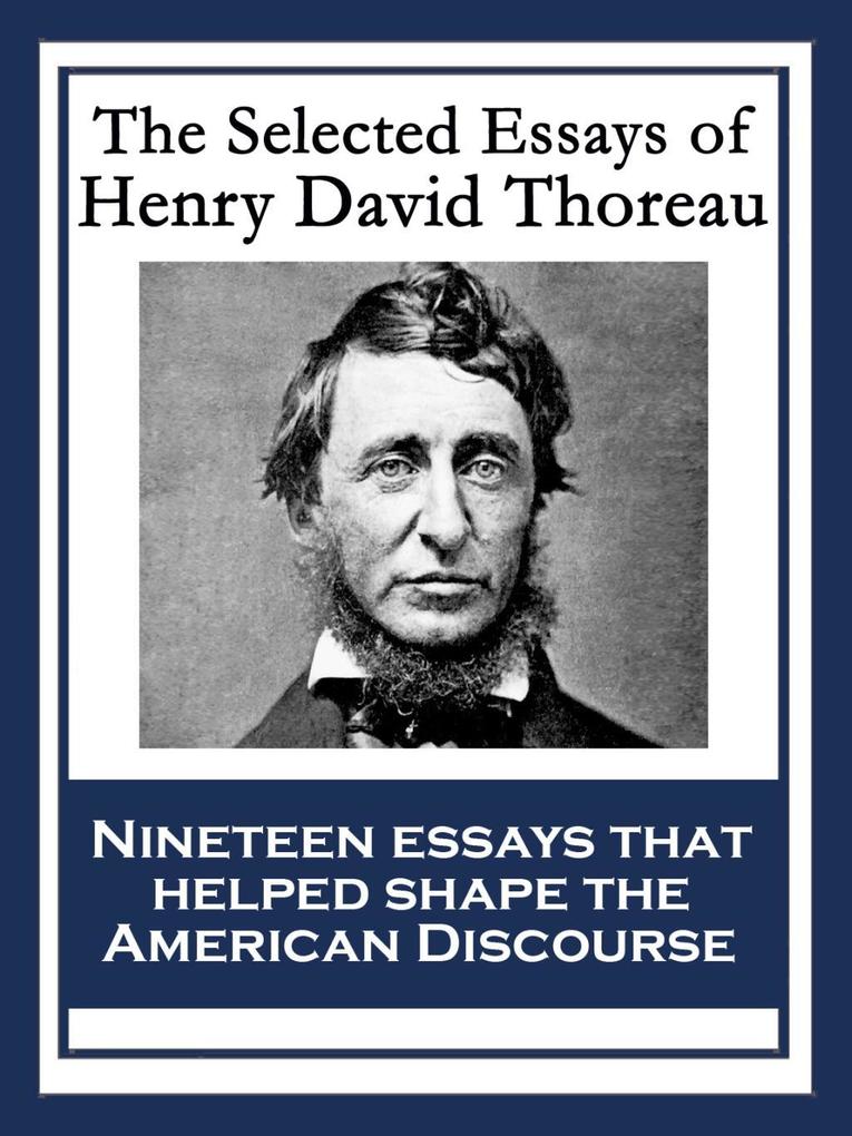 The Selected Essays of Henry David Thoreau