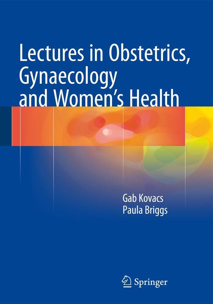 Lectures in Obstetrics Gynaecology and Women's Health