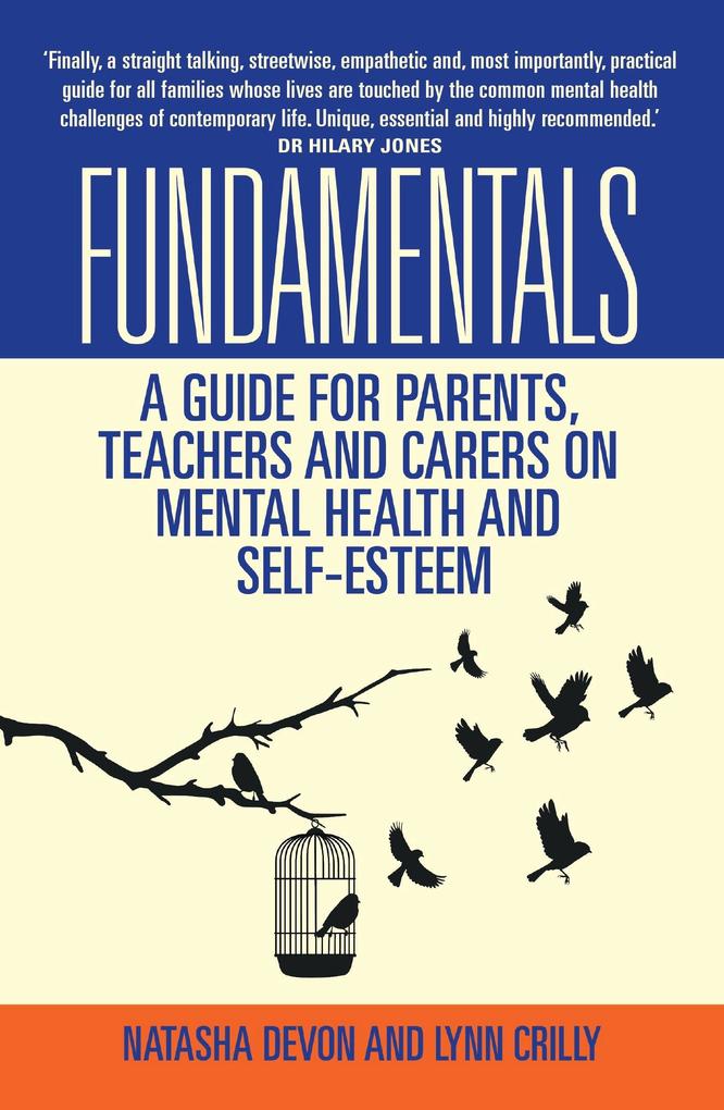 Fundamentals - A Guide for Parents Teachers and Carers on Mental Health and Self-Esteem