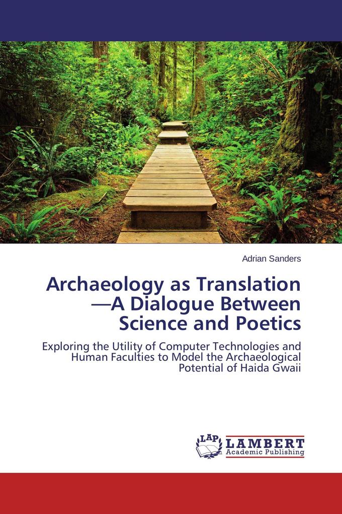 Archaeology as Translation-A Dialogue Between Science and Poetics