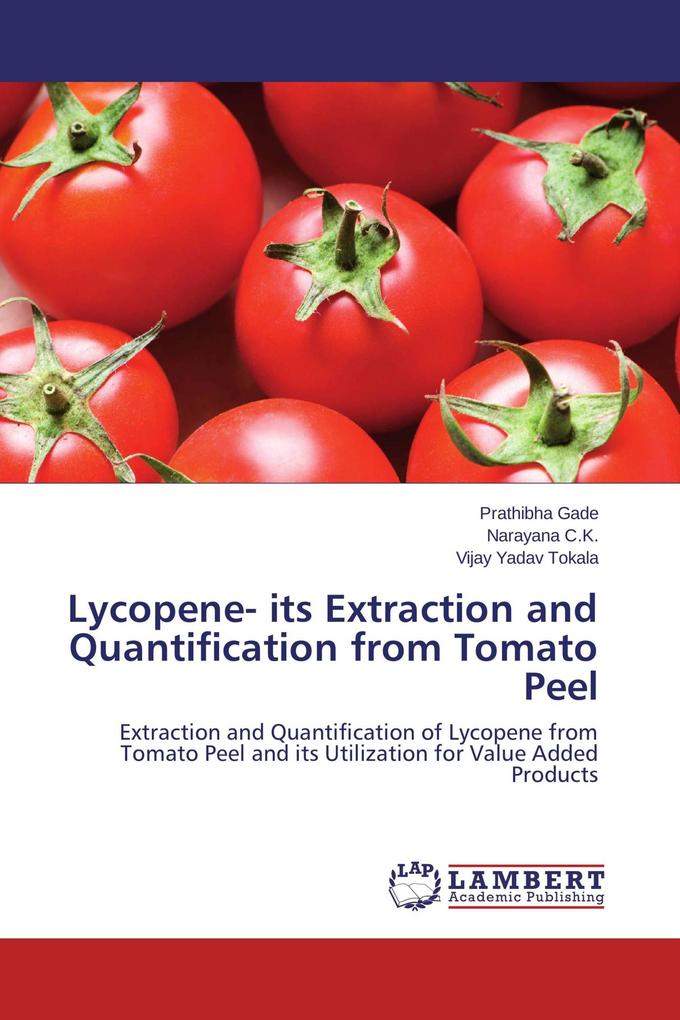 Lycopene- its Extraction and Quantification from Tomato Peel