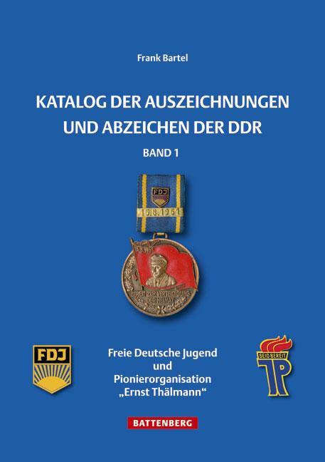 Katalog der Auszeichnungen und Abzeichen der DDR Band 1