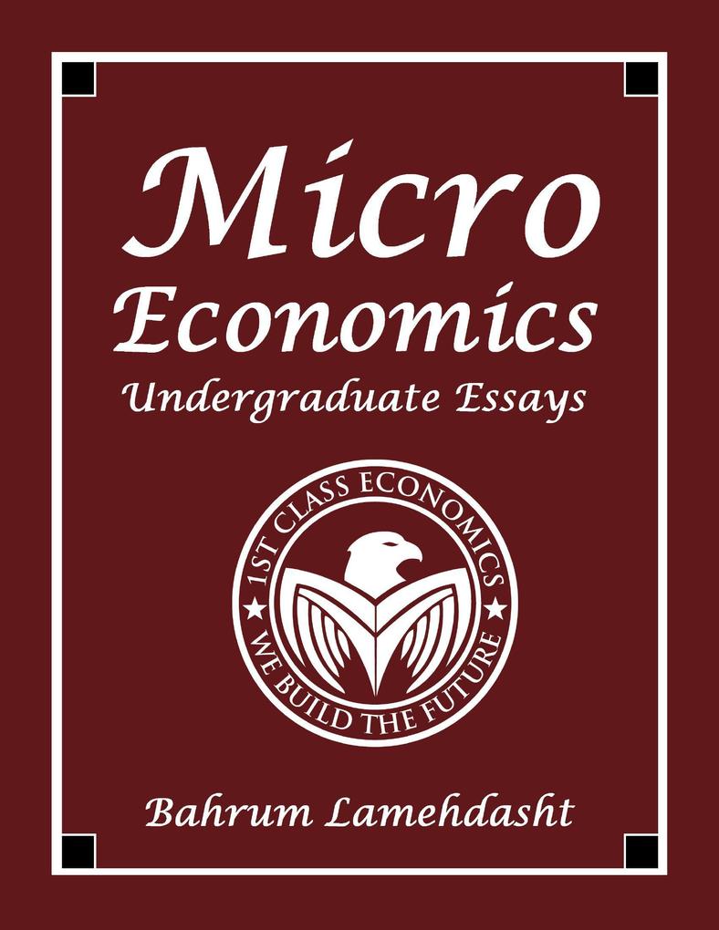 Microeconomics - Undergraduate Essays and Revision Notes
