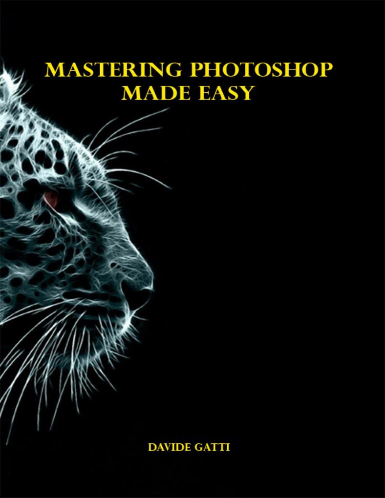 Mastering Photoshop Made Easy