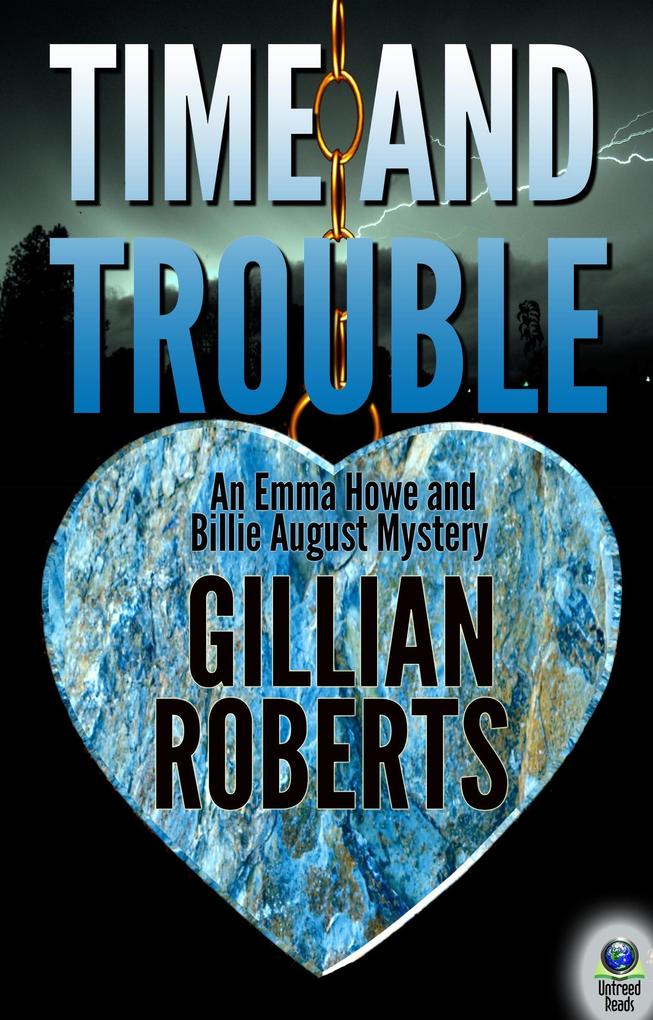 Time and Trouble (An Emma Howe and Billie August Mystery #1)