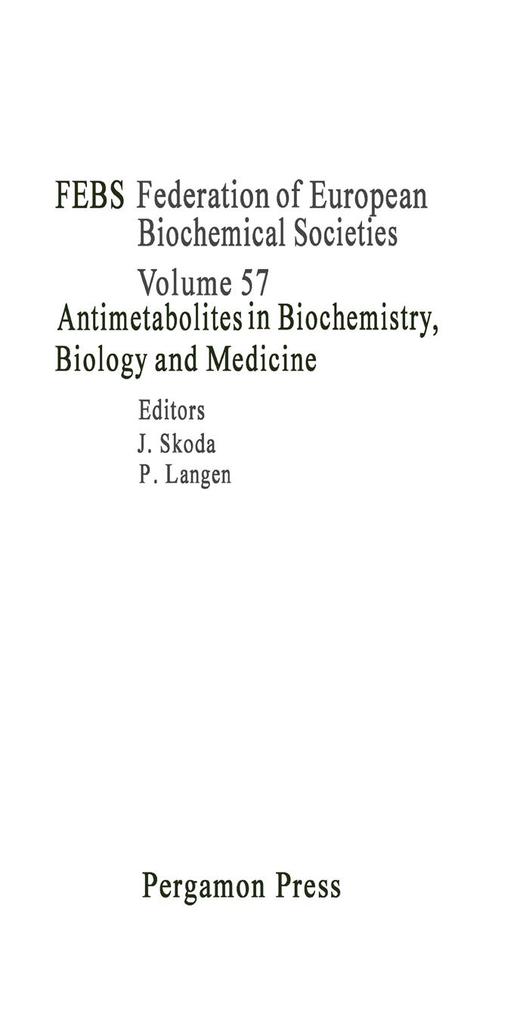 Antimetabolites in Biochemistry Biology and Medicine
