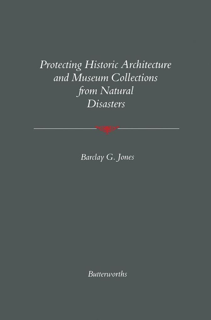 Protecting Historic Architecture and Museum Collections from Natural Disasters