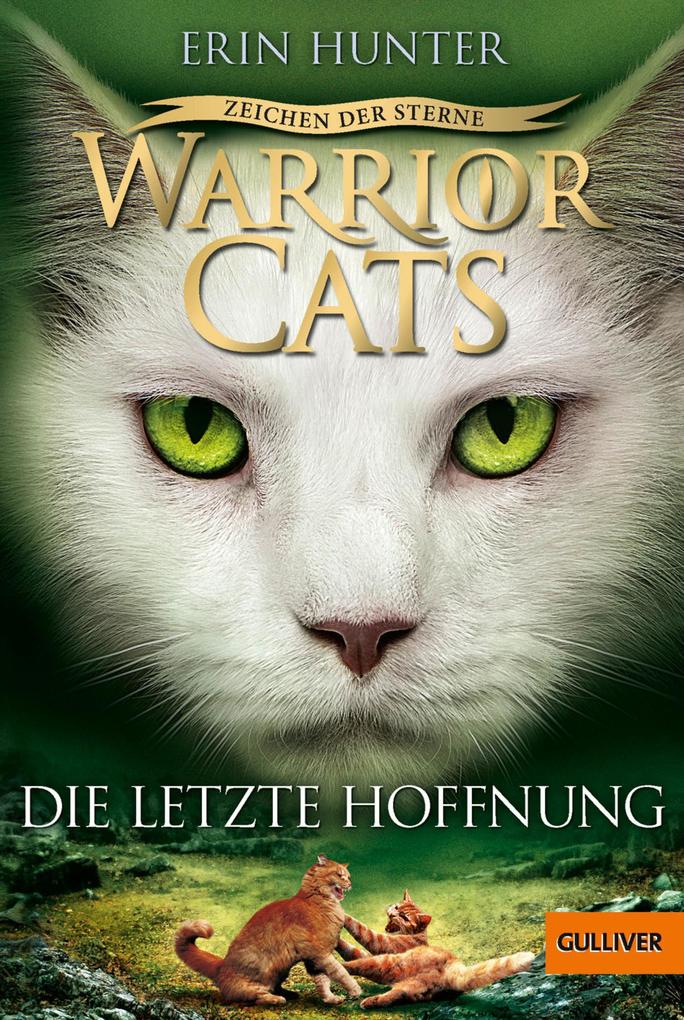 Warrior Cats 04/6 Zeichen der Sterne die letzte Hoffnung - Erin Hunter