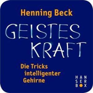 Geisteskraft - die Tricks intelligenter Gehirne