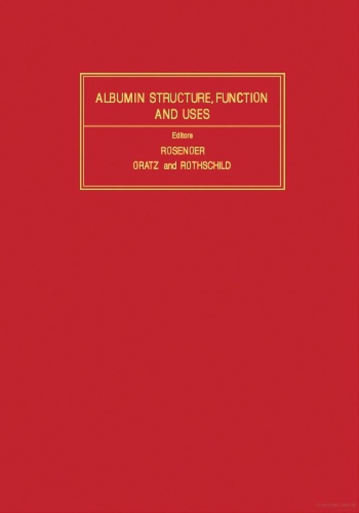 Albumin: Structure Function and Uses