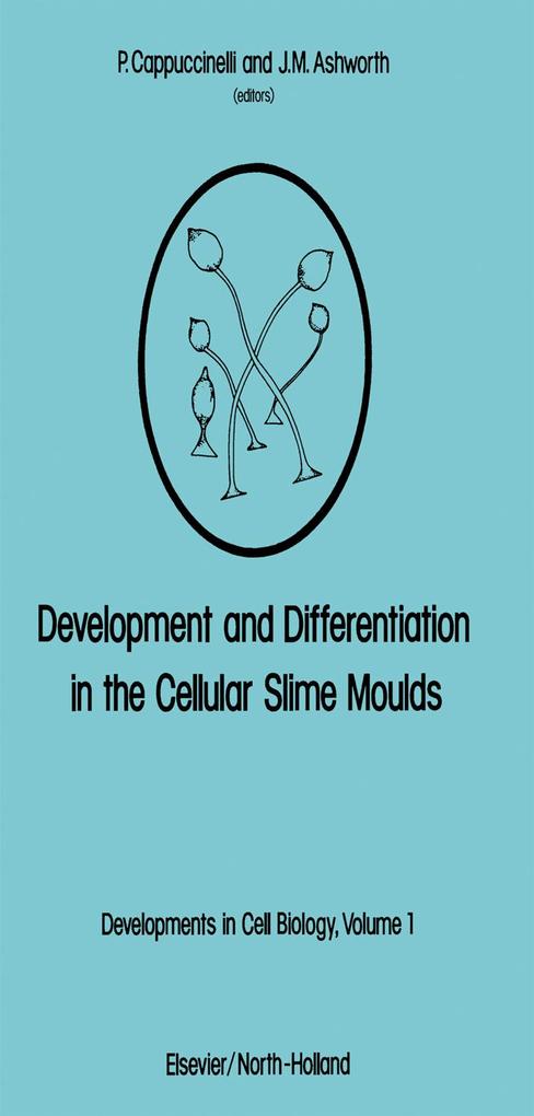 Development and Differentiation in the Cellular Slime Moulds