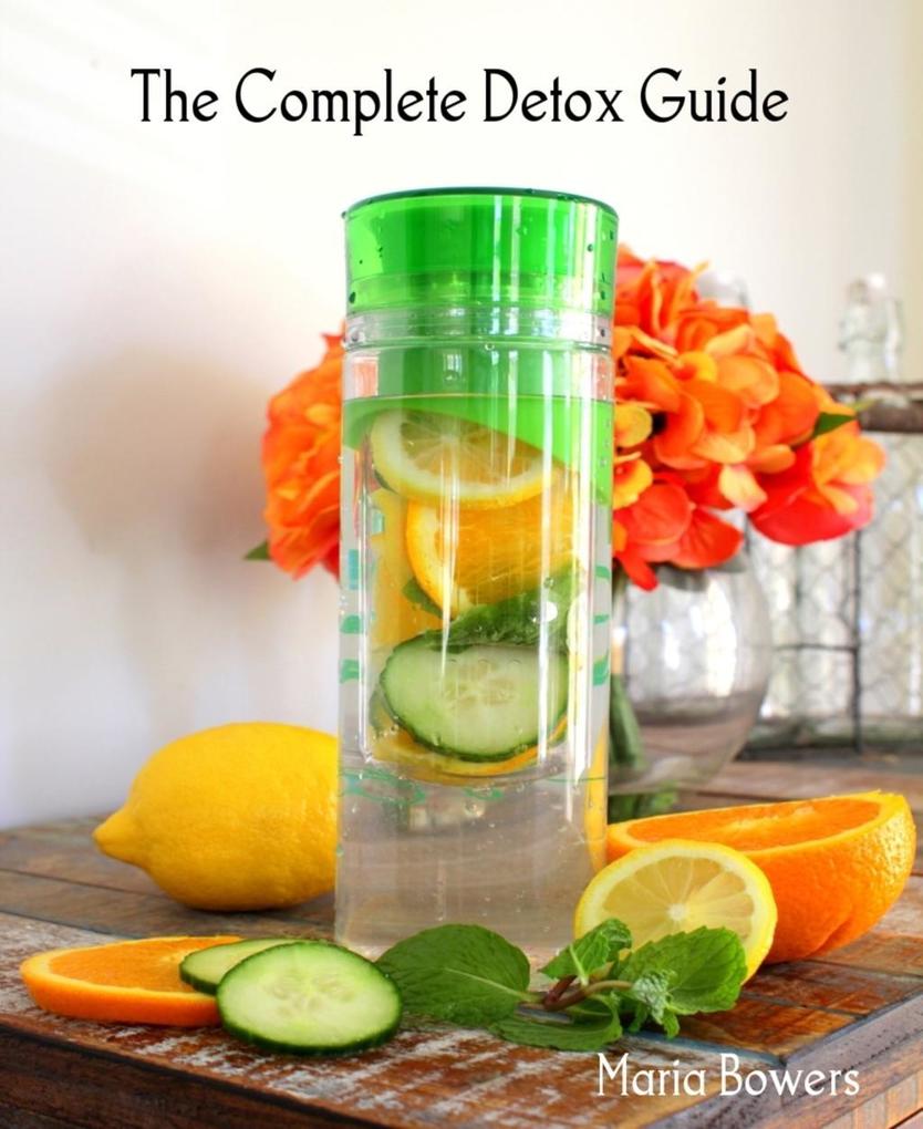 The Complete Detox Guide