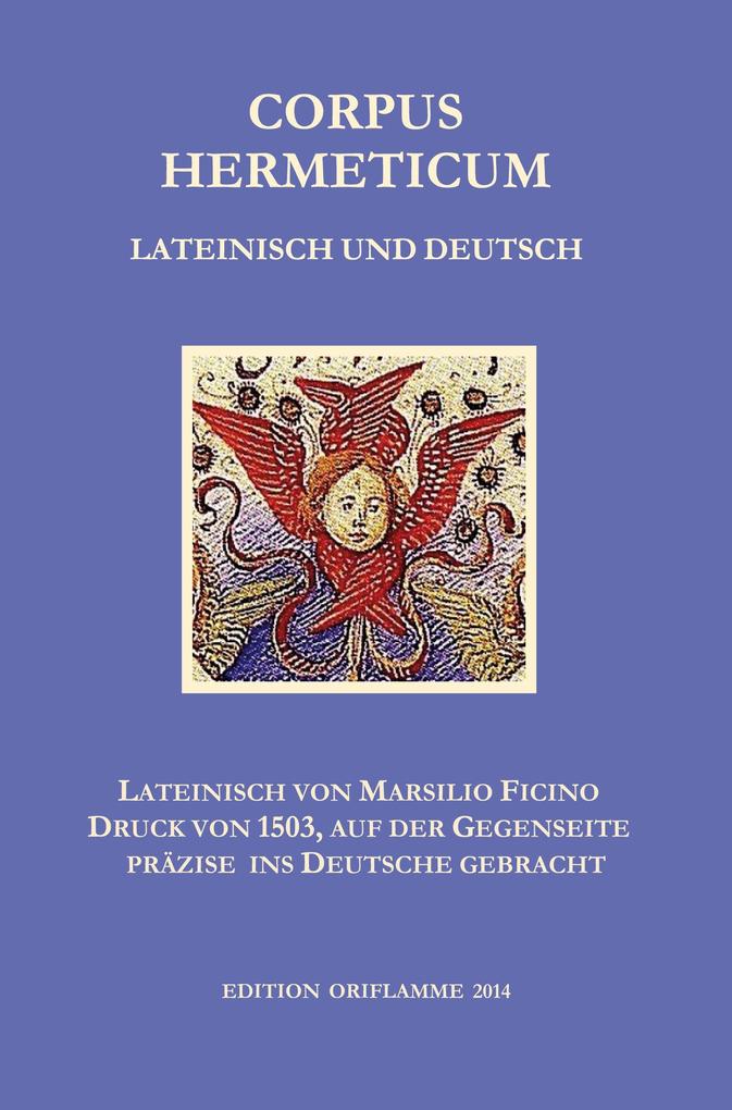 Corpus Hermeticum Lateinisch und Deutsch