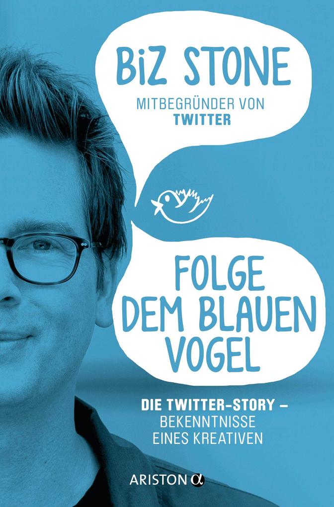Folge dem blauen Vogel - Die Twitter-Story
