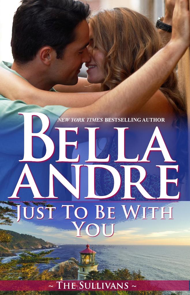 Just To Be With You (Seattle Sullivans 3)