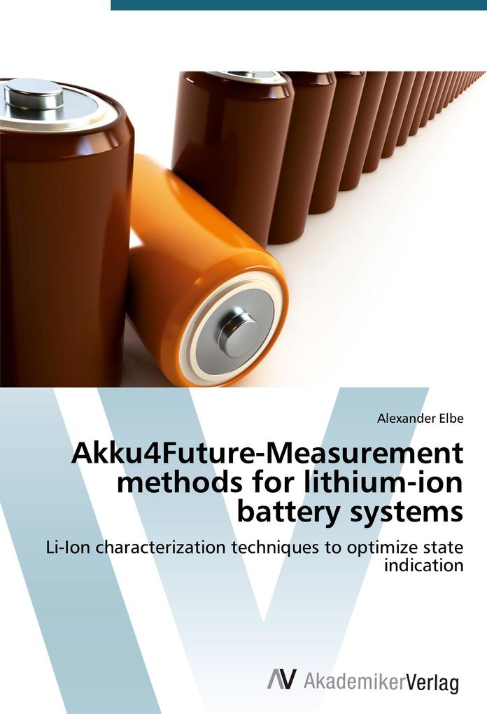 Akku4Future-Measurement methods for lithium-ion battery systems