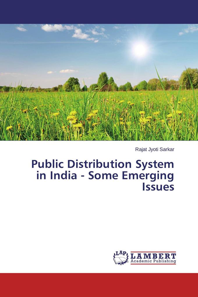 Public Distribution System in India - Some Emerging Issues