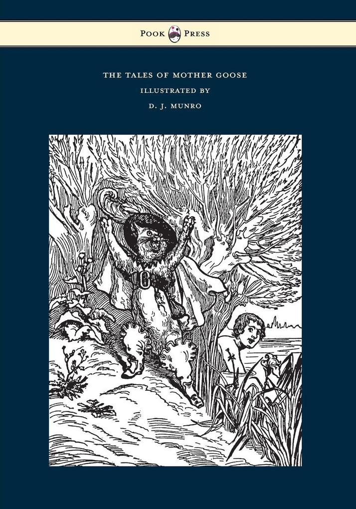 The Tales of Mother Goose - Illustrated by D. J. Munro