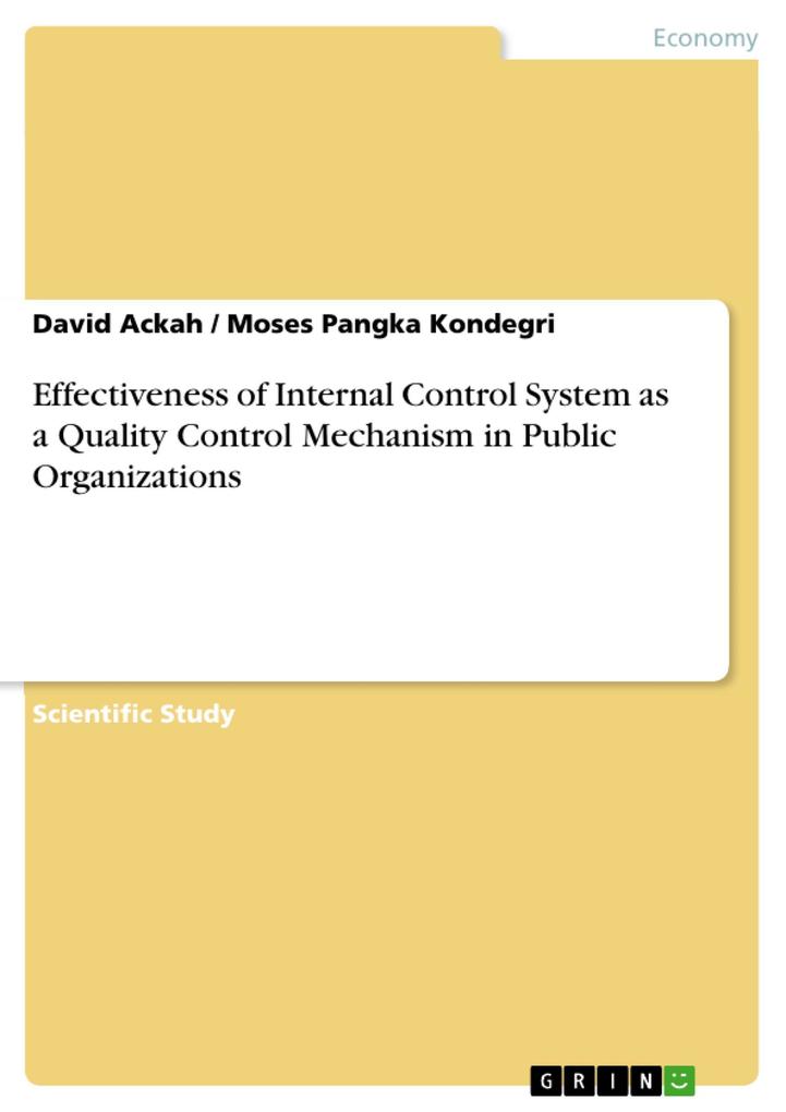 Effectiveness of Internal Control System as a Quality Control Mechanism in Public Organizations