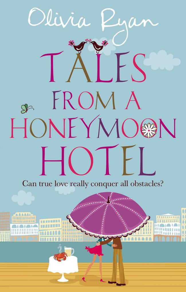 Tales From A Honeymoon Hotel: a warm and witty holiday read about life after ‘I Do‘