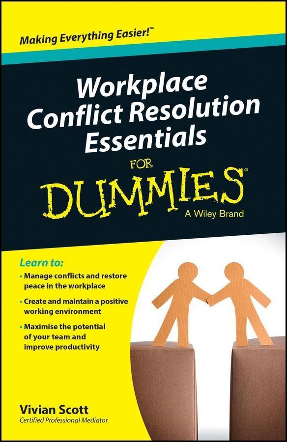 Workplace Conflict Resolution Essentials For Dummies Australian and New Zeal