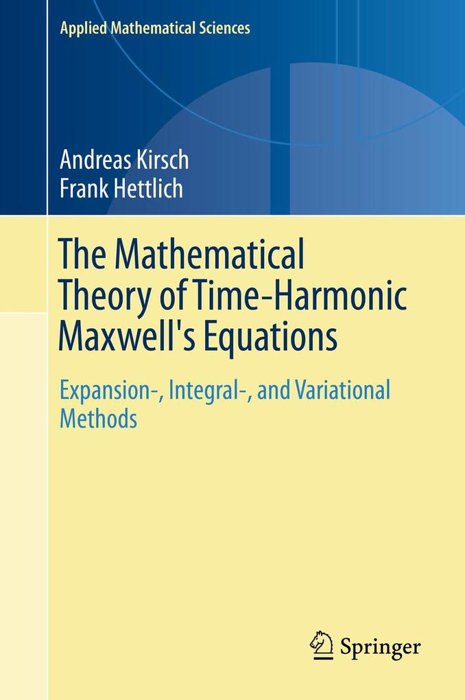 The Mathematical Theory of Time-Harmonic Maxwell‘s Equations