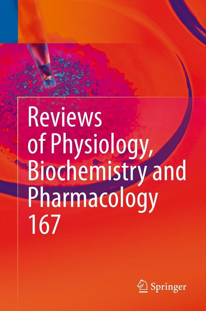 Reviews of Physiology Biochemistry and Pharmacology Vol. 167