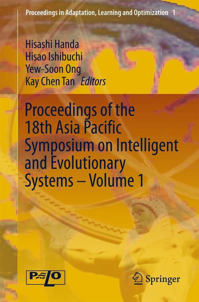 Proceedings of the 18th Asia Pacific Symposium on Intelligent and Evolutionary Systems Volume 1