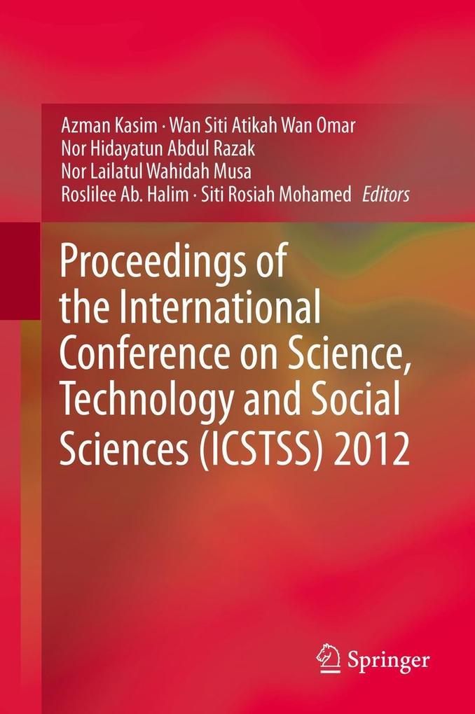 Proceedings of the International Conference on Science Technology and Social Sciences (ICSTSS) 2012