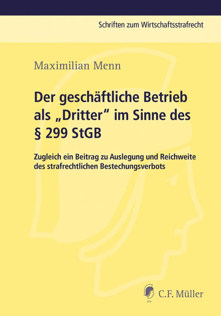 Der geschäftliche Betrieb als Dritter im Sinne des § 299 StGB - Maximilian Menn