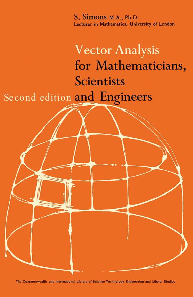Vector Analysis for Mathematicians Scientists and Engineers