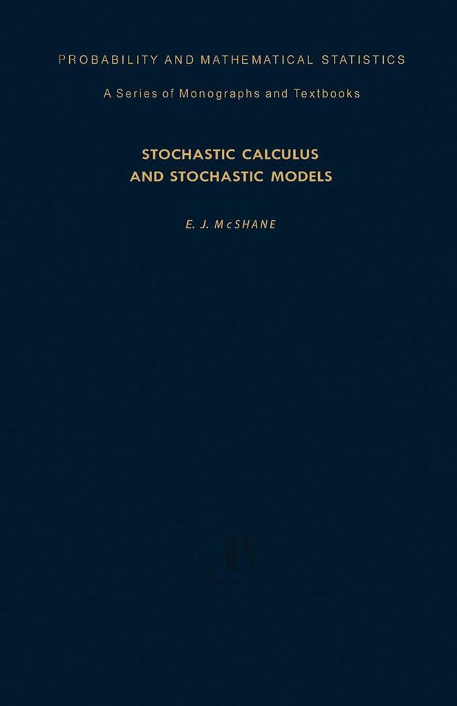 Stochastic Calculus and Stochastic Models