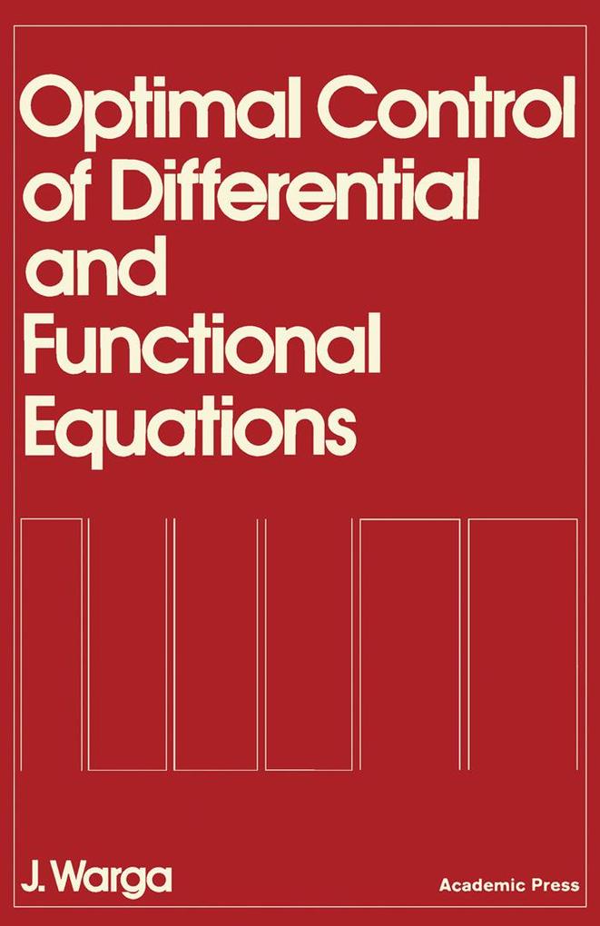 Optimal Control of Differential and Functional Equations