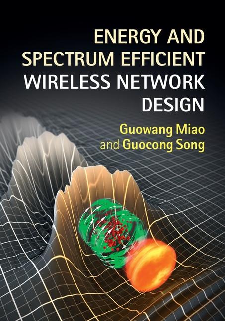 Energy and Spectrum Efficient Wireless Network 