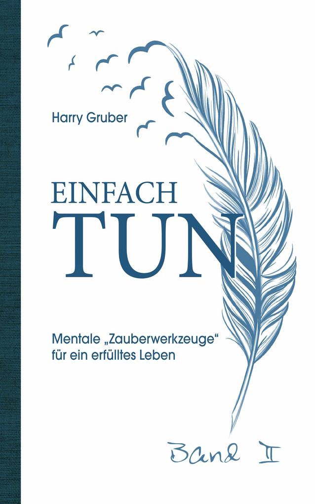 EINFACH TUN Band II - Harry Gruber