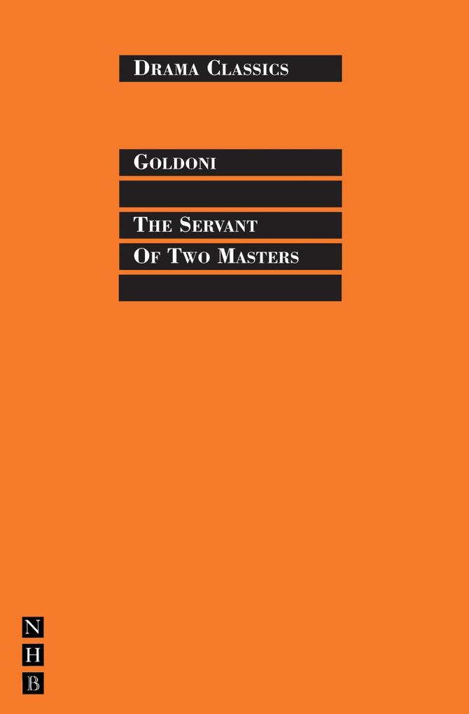 The Servant of Two Masters - Carlo Goldoni