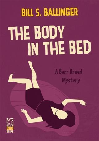 Body in the Bed: A Barr Breed Mystery