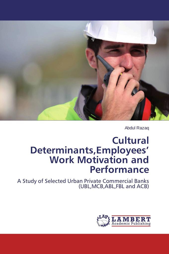 Cultural DeterminantsEmployees' Work Motivation and Performance
