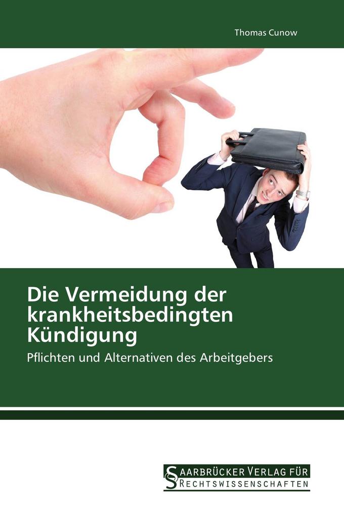 Die Vermeidung der krankheitsbedingten Kündigung