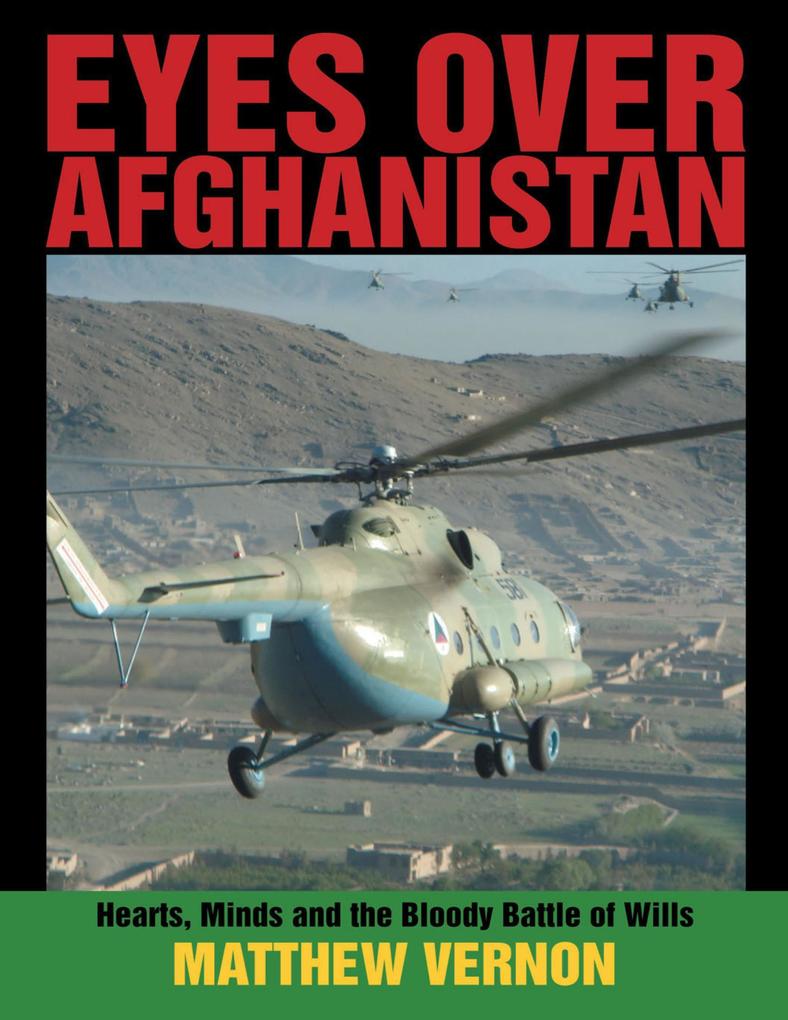 Eyes Over Afghanistan: Hearts Minds and the Bloody Battle of Wills