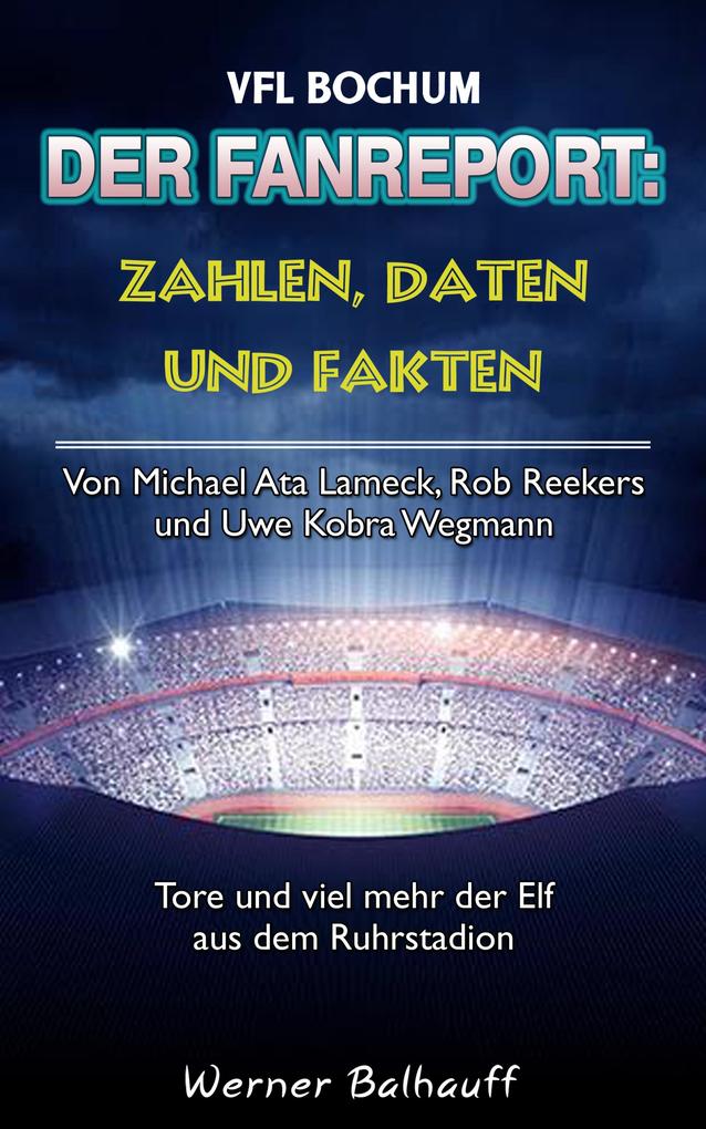 Die Mannschaft aus dem Ruhrstadion - Zahlen Daten und Fakten des VFL Bochum