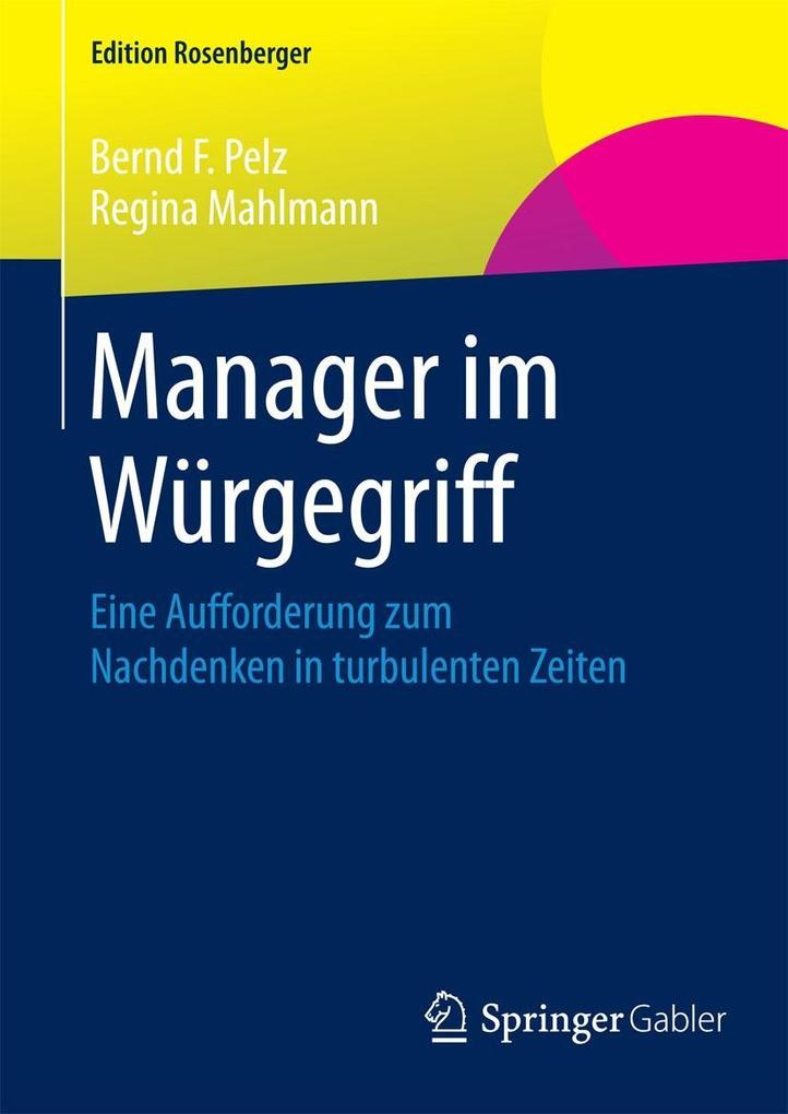 Manager im Würgegriff - Bernd F. Pelz/ Regina Mahlmann