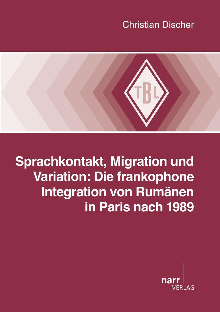 Sprachkontakt Migration und Variation: Die frankophone Integration von Rumänien in Paris nach 1989