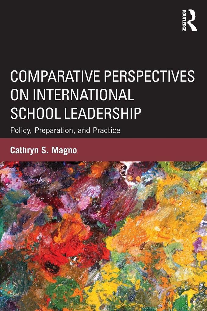 Comparative Perspectives on International School Leadership