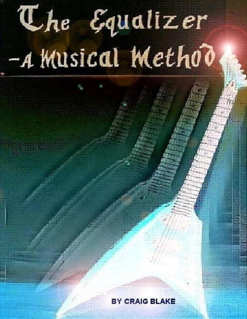 The Equalizer - A Musical Method
