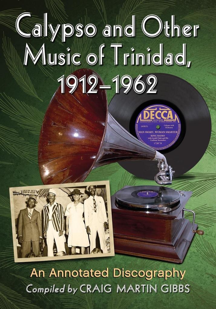Calypso and Other Music of Trinidad 1912-1962