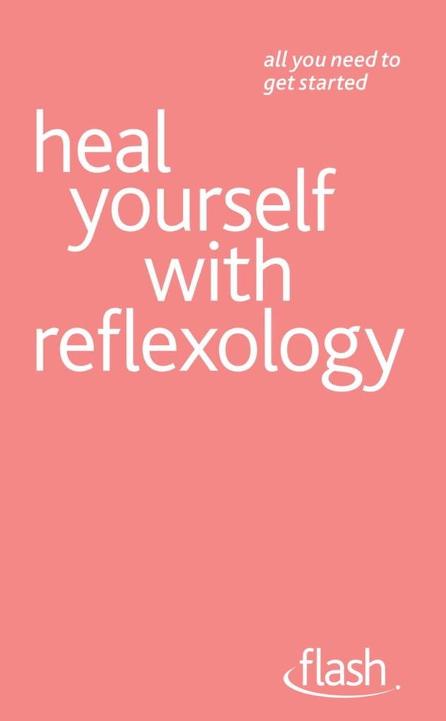 Heal Yourself with Reflexology: Flash